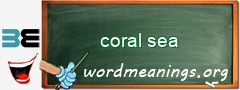 WordMeaning blackboard for coral sea